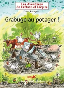 Grabuge au potager !