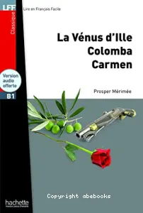 La Vénus d'Ille ; Colomba ; Carmen