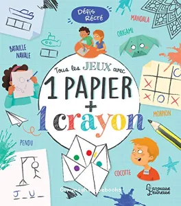 Tous les jeux avec 1 papier + 1 crayon