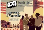 XXI, N°53 - Hiver 2021 - Janvier - Février - Mars 2021 - Une oasis à Marseille