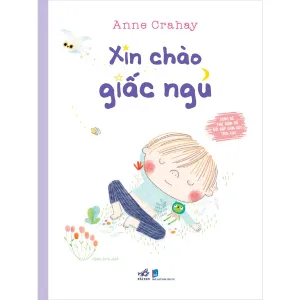 Cùng bé thư giãn và bồi đắp cảm xúc - Xin chào giấc ngủ