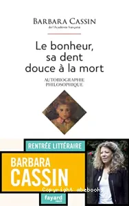 Le bonheur, sa dent douce à la mort