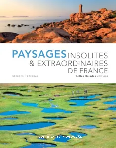 Paysages insolites et extraordinaires de France