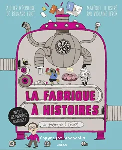 La fabrique à histoires de Bernard Friot