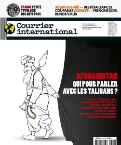 Courrier international, 1608 - du 26 août au 1er septembre 2021 - Afganistan qui pour parler avec les talibans?