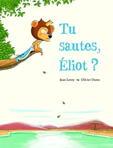 Tu sautes, Éliot ?