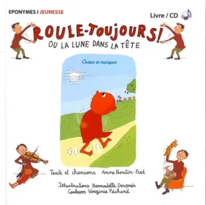 Roule toujours ! - Ou la lune dans la tête