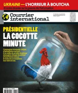 Courrier international, 1640 - du 07 au 13 avril 2022 - Présidentielle la cocotte minute