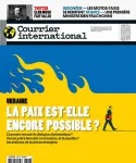 Courrier international, 1646 - du 19 au 25 Mai 2022 - Ukraine. La paix est-elle encore possible ?