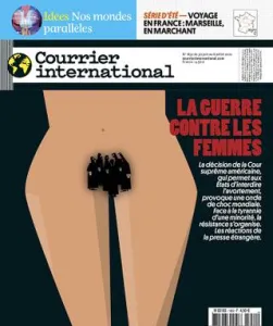 Courrier international, 1652 - du 30 juin au 06 juillet 2022 - La guerre contre les femmes