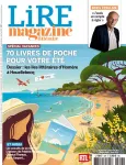 Lire magazine littéraire, 509 - Juillet 2022 - 70 livres de poche pour votre été !