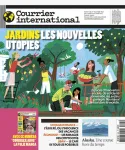 Courrier international, 1655-1656-1657 - du 21 Juillet au 10 Août 2022 - Jardins : les nouvelles utopies