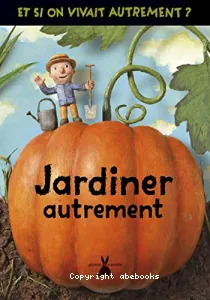 Jardiner autrement