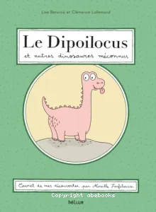 Le dipoilocus et autres dinosaures méconnus