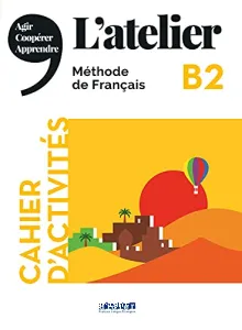 L'atelier B2 méthode de français