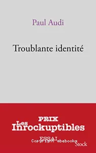 Troublante identité