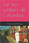 Sur les sentiers de Colombie