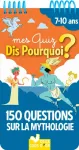 Mes quiz dis pourquoi ? - 150 questions sur la mythologie