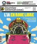 Courrier international, 1695 - du 27 Avril au 03 Mai 2023 - L'IA en roue libre