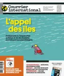 Courrier international, 1707-1708-1709 - du 30 Juillet au 09 Août 2023 - L’appel des îles