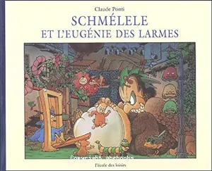 Schmélele et l'Eugénie des Larmes