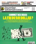 Courrier international, 1711 - du 17 au 23 Août 2023 - Sommet dé Brics, la fin du roi dollar?