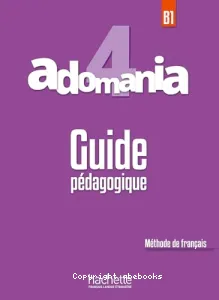 Adomania 4 B1 méthode de français