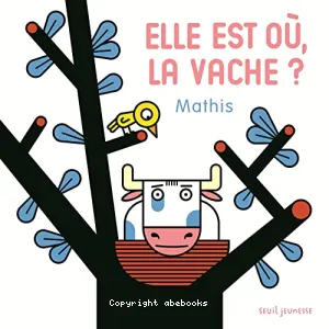 Elle est où, la vache ?