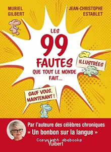 Les 99 fautes que tout le monde fait