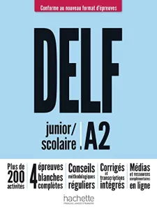 DELF scolaire et junior A2: conforme au nouveau format d'épreuves