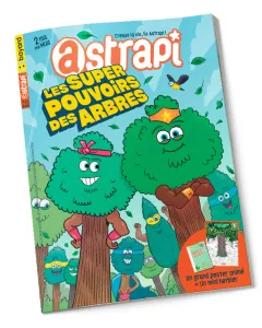 Astrapi, 1035 - du 1er Mai 2024 - Les super pouvoir des arbres