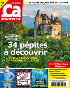 Ça m'intéresse, 521 - Juillet 2024 - 34 péoites à découvrir : châteaux méconnus, patrimoine industriel...