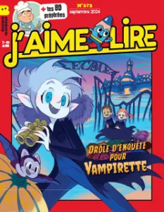 J'aime lire, 572 - Septembre 2024 - Drôle l'enquête pour vampirette