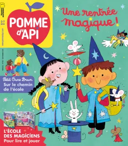 Pomme d'Api, 703 - Septembre 2024 - Une rentrée magique!