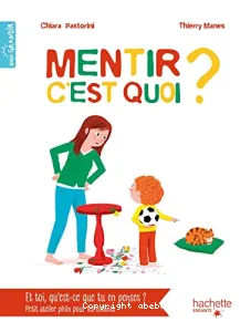 Mentir, c'est quoi ?