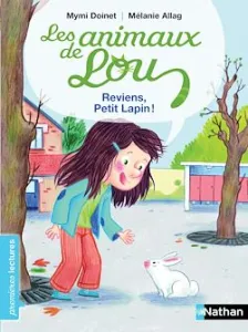 Les animaux de Lou, reviens petit lapin ! - Premières Lectures CP Niveau 2 - Dès 6 ans