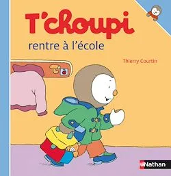 T'choupi rentre à l'école