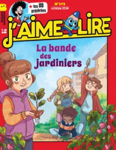 J'aime lire, 573 - Octobre 2024 - La bande des jardiniers