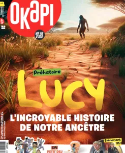 Okapi, 1206 - du 15 Septembre 2024 - Lucy: l'incroyable histoire de notre ancêtre