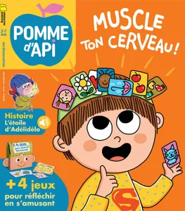 Pomme d'Api, 704 - Octobre 2024 - Muscle ton cerveau!