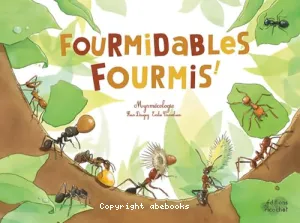 Fourmidables fourmis !