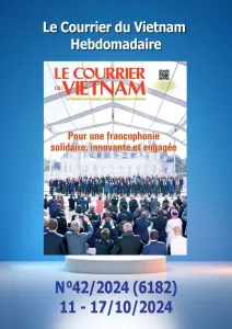 Le Courrier du Vietnam, 42 - du 11 au 17 Octobre 2024 - Pour une francophonie solidaire, innovante et engagée