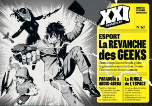 XXI, N°67 - Hiver 2024 - Septembre - Octobre - Novembre 2024 -  LA REVANCHE DES GEEKS