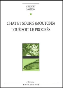 Chat et souris (moutons) ; Loué soit le progrès