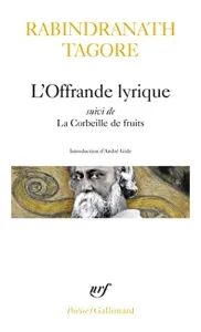 L'Offrande lyrique ; (et suivi de) La corbeille de fruits