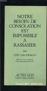 Notre besoin de consolation est impossible à rassasier