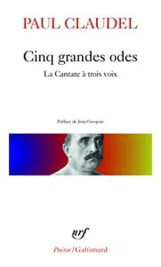 Cinq grandes odes ; La Cantate à trois voix