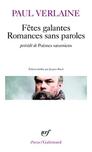 Fêtes galantes ; Romances sans paroles ;