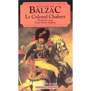 Le colonel Chabert ; Peines de coeur d'une chatte anglaise