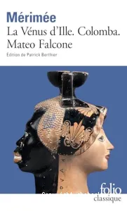 La Vénus d'Ille ; Colomba ; Mateo Falcone